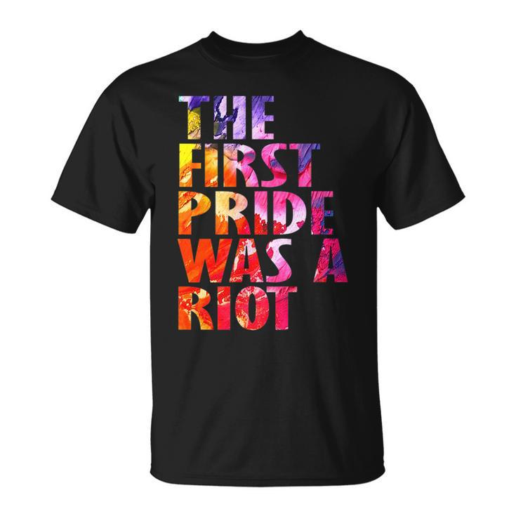The First Gay Pride Was A Riot Lgbt Abstract Gift    Unisex T-Shirt
