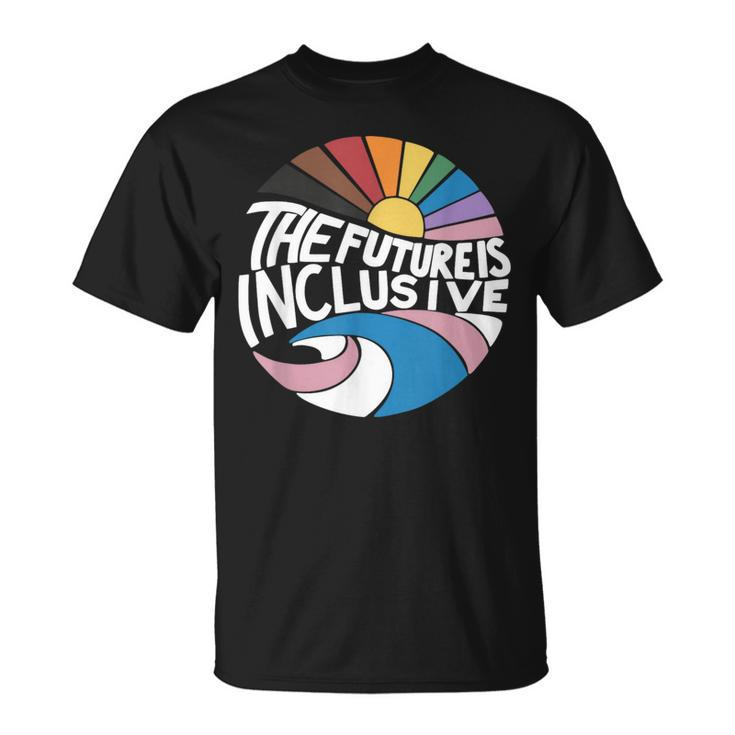 The Future Is Inclusive Lgbt Gay Rights Pride Pride Month Funny Designs Funny Gifts Unisex T-Shirt