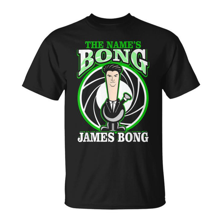 The Name Is Bong James Bong Parody Weed 420 Stoner Weed Funny Gifts Unisex T-Shirt