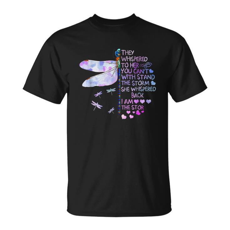 They Whispered To Her You Cant With Stand The Storm  Unisex T-Shirt