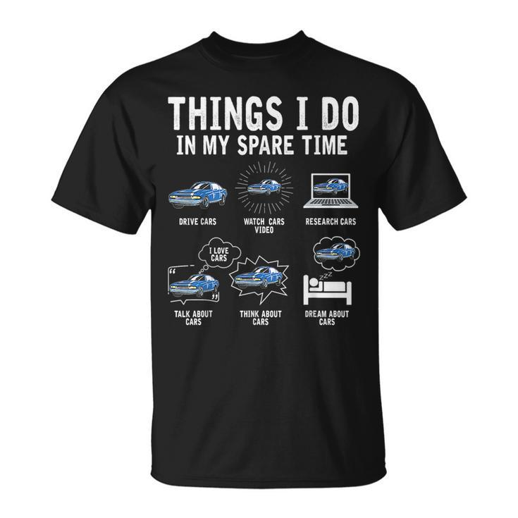 Things I Do In My Spare Time Car Enthusiast Car Lovers T-shirt