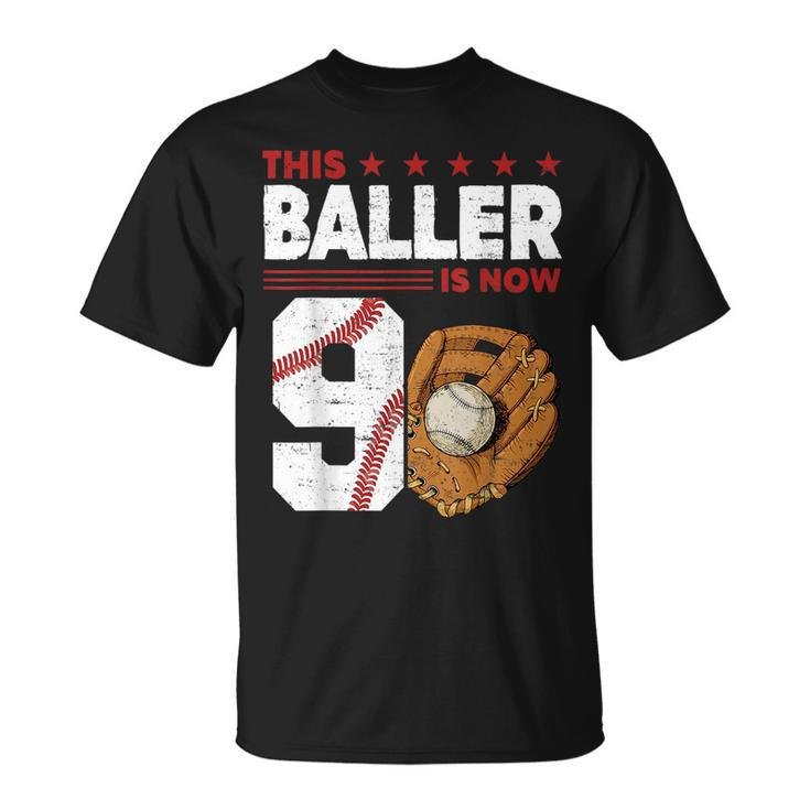 This Baller Is Now 9 Birthday Baseball Theme Bday Party  Unisex T-Shirt