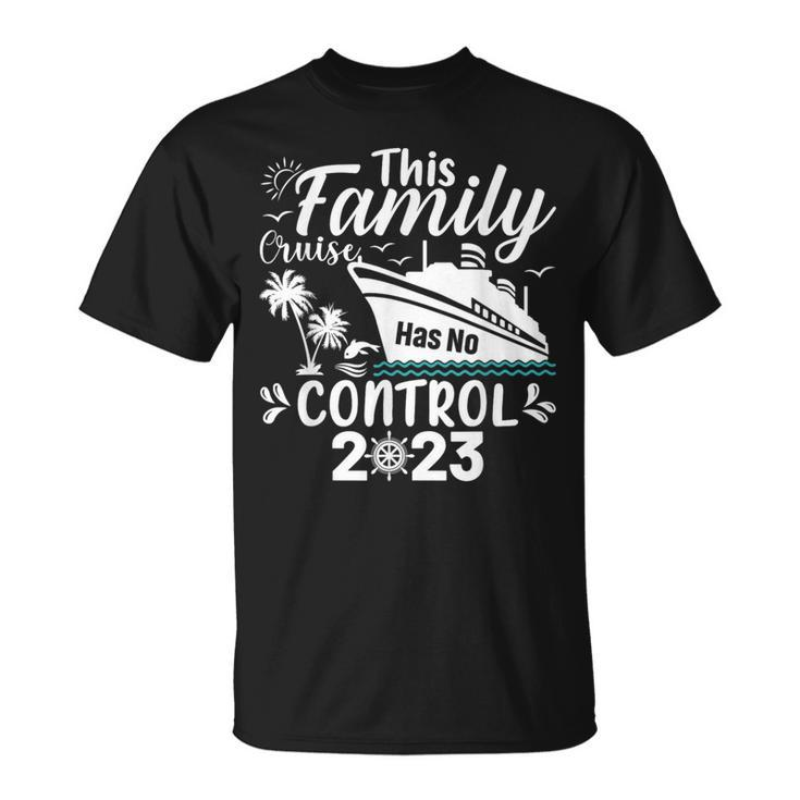 This Family Cruise Has No Control 2023  Unisex T-Shirt