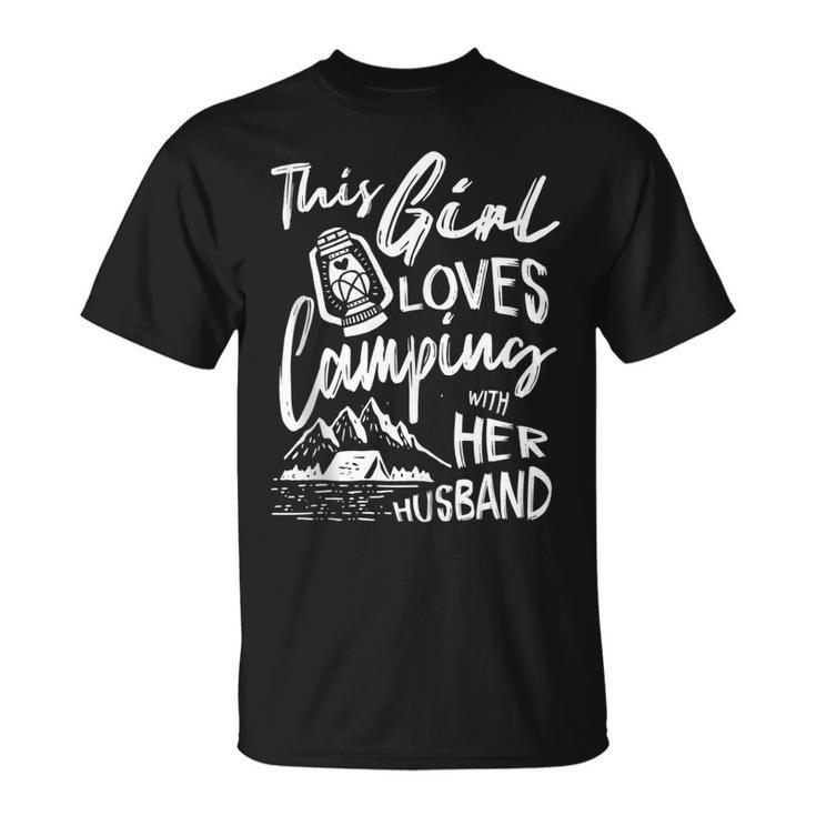 This Girl Loves Camping With Her Husband T Unisex T-Shirt