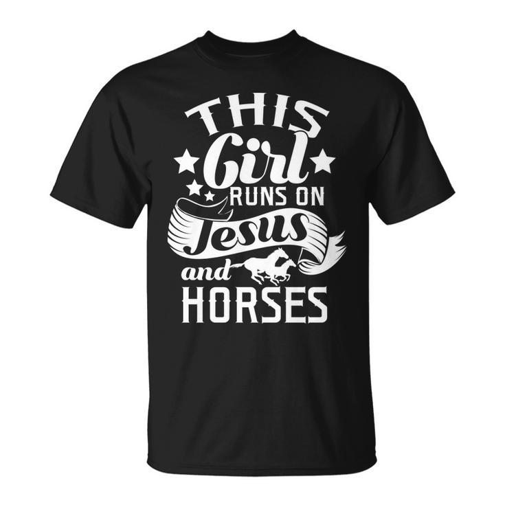 This Girl Runs On Jesus Horses Cowgirl Horse Riding T Unisex T-Shirt