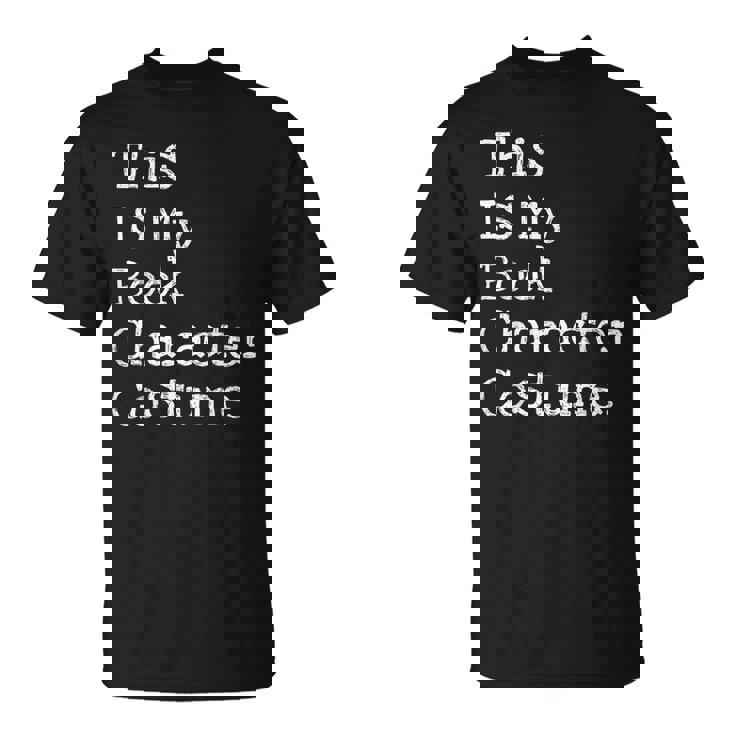 This Is My Book Character Costume Funny Halloween Halloween Funny Gifts Unisex T-Shirt