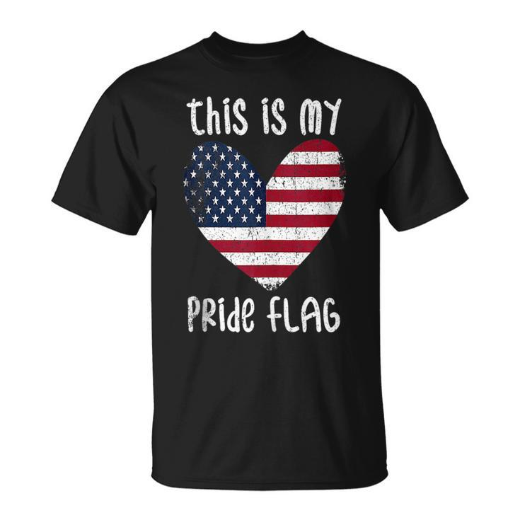 This Is My Pride Flag American Patriotic Fourth 4Th Of July  Unisex T-Shirt