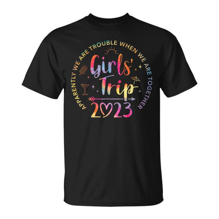 Tie Dye Girls Trip 2023 Trouble When We Are Together  Unisex T-Shirt