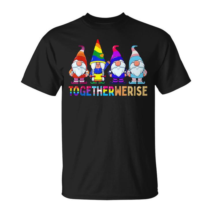 Together We Rise Funny Gnome Lgbtq Equality Ally Pride Month  Unisex T-Shirt