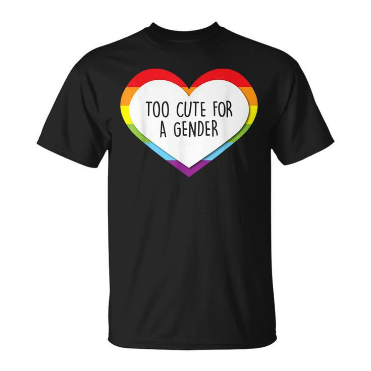 Too Cute For A Gender Unisex T-Shirt