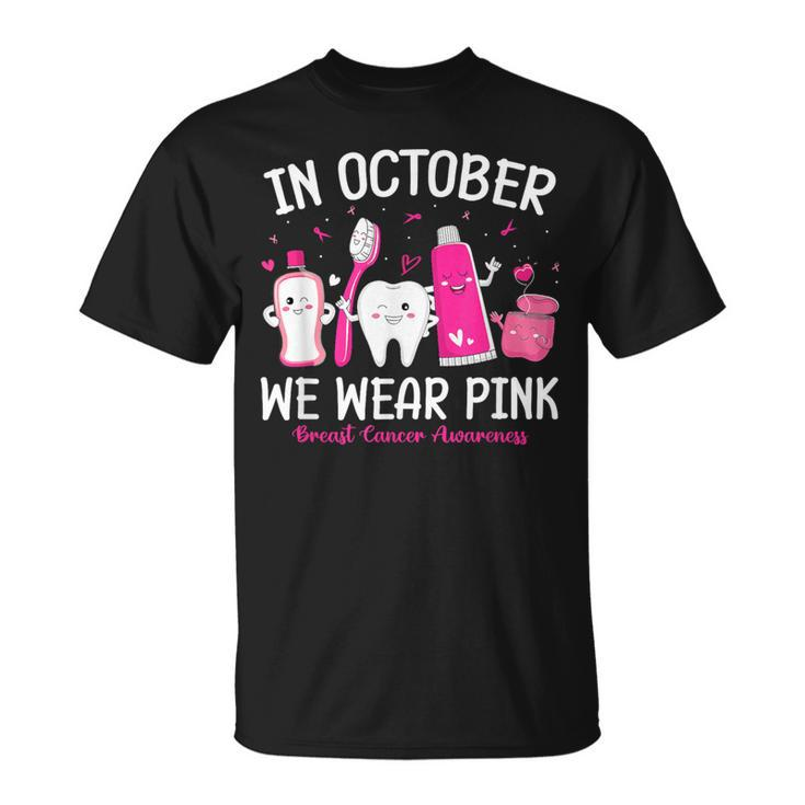 Tooth Dental Assistant In October We Wear Pink Breast Cancer T-Shirt