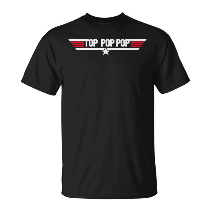 Top Pop Pop Funny Father Grandpa 80S Fathers Day Gift  Unisex T-Shirt
