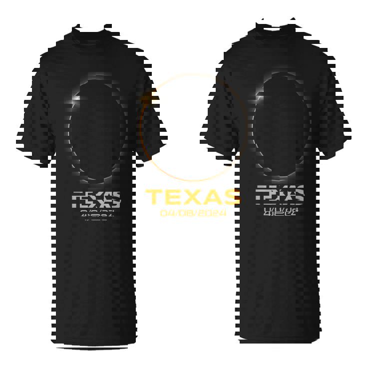 Total Solar Eclipse 2024 Totality Texas Texas Funny Designs Gifts And Merchandise Funny Gifts Unisex T-Shirt