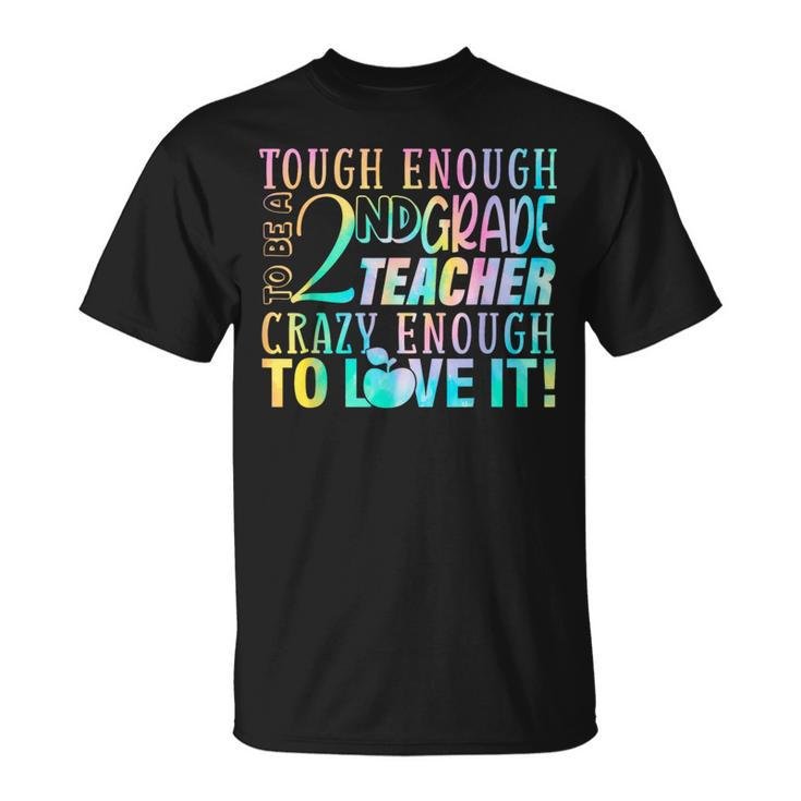 Tough Enough To Teach 2Nd Teacher Grade Back To School  Unisex T-Shirt