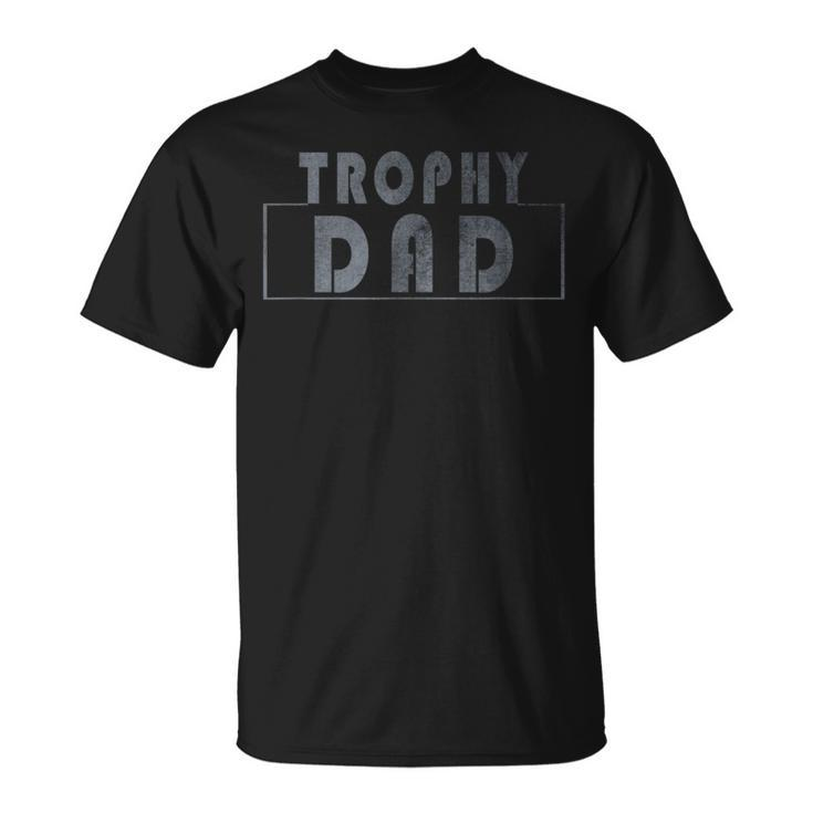 Trophy Dad Best Father Husband Father Day Vintage Funny  Unisex T-Shirt