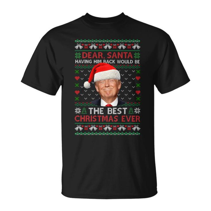 Trump Back Would Be The Best Christmas Ever Ugly Sweater Pjs T-Shirt