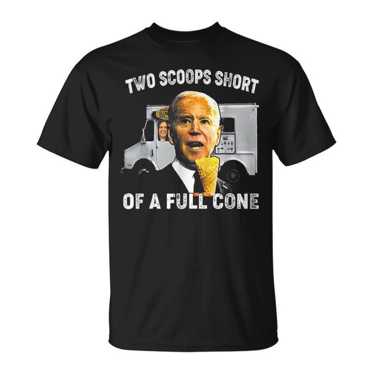 Two Scoops Short Of A Full Cone Biden  Unisex T-Shirt