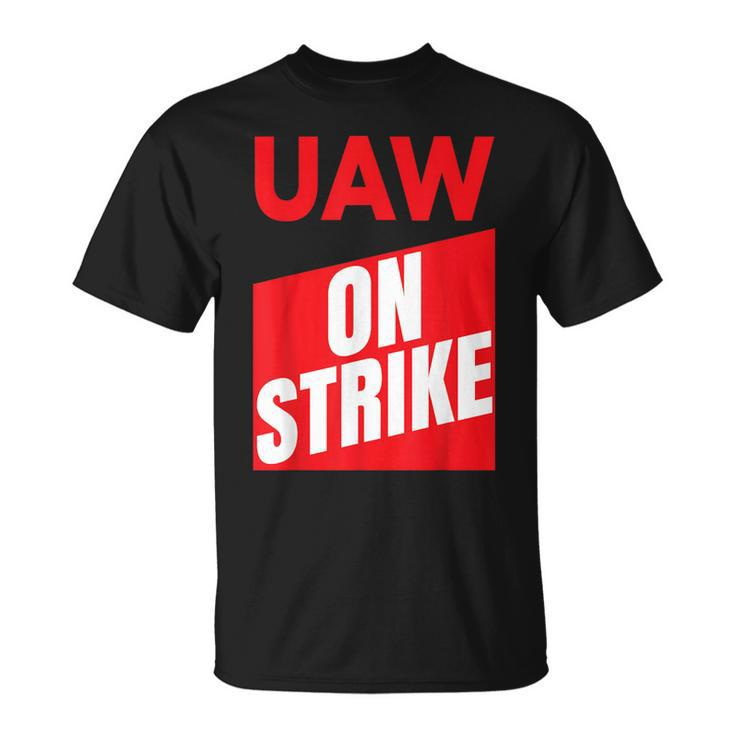 Uaw Strike 2023 United Auto Workers Union Uaw On Strike Red T-Shirt