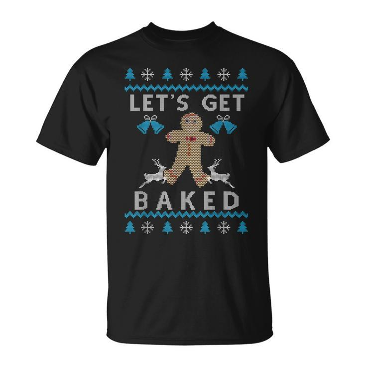 Ugly Christmas Sweater Let's Get Baked T-Shirt