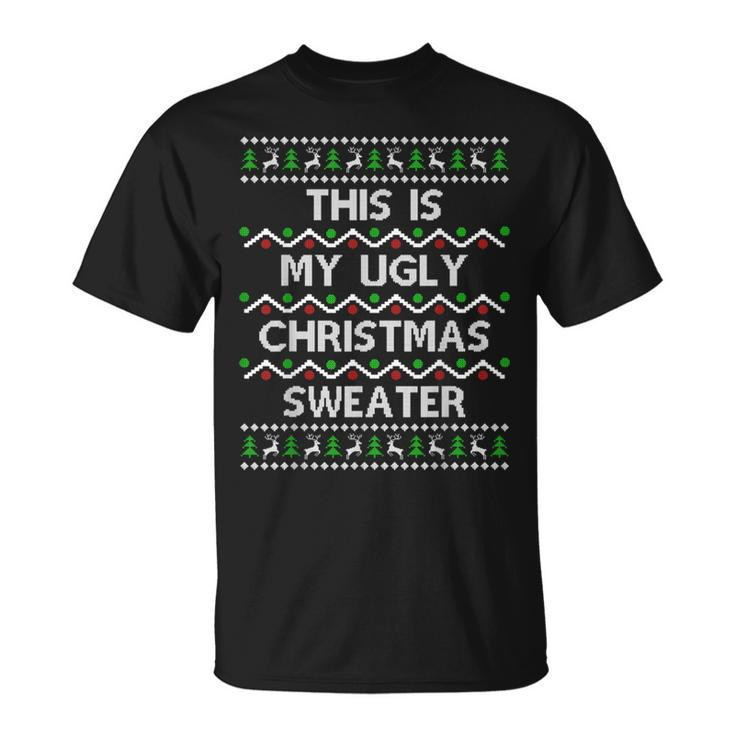 This Is My Ugly Sweater Christmas Pajama T-Shirt