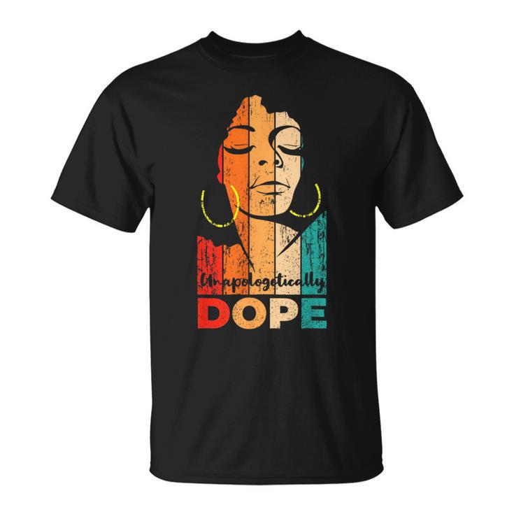 Unapologetically Dope Black Pride Melanin African American  Unisex T-Shirt