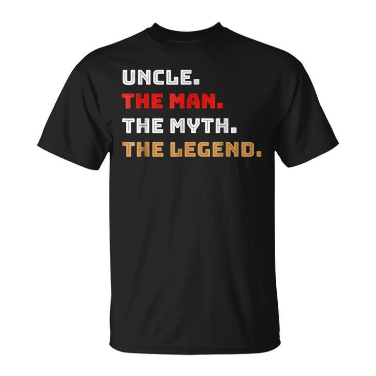 Uncle The Man Myth Legend  Gift Father Dad Daddy  Unisex T-Shirt