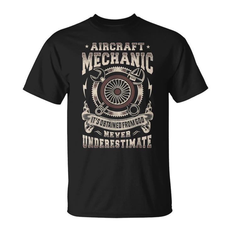 Never Underestimate Aircraft Mechanic T-Shirt