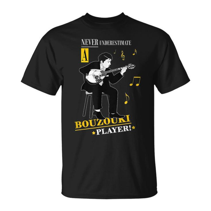Never Underestimate The Bouzouki Player T-Shirt