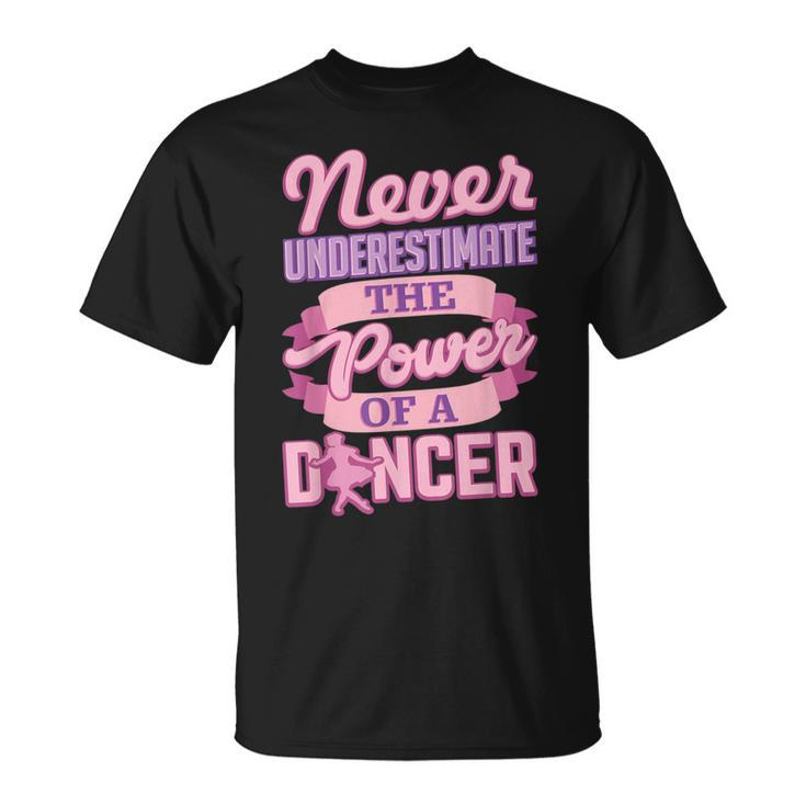 Never Underestimate A Dancer Cute Ballerina Dancer T-Shirt