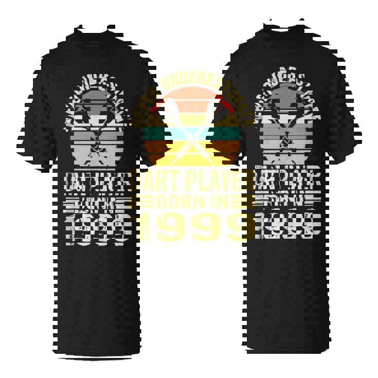 Never Underestimate Dart Player Born In 1999 Dart Darts T-Shirt