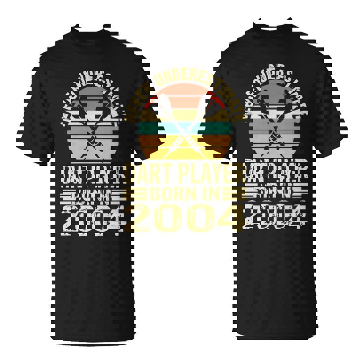 Never Underestimate Dart Player Born In 2004 Dart Darts T-Shirt