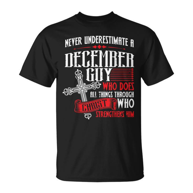 Never Underestimate A December Guy T-Shirt