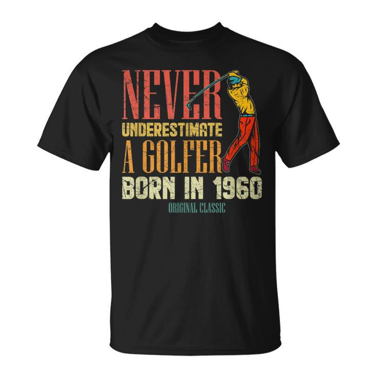 Never Underestimate Golfer Born In 1960 60 Years Old T-Shirt