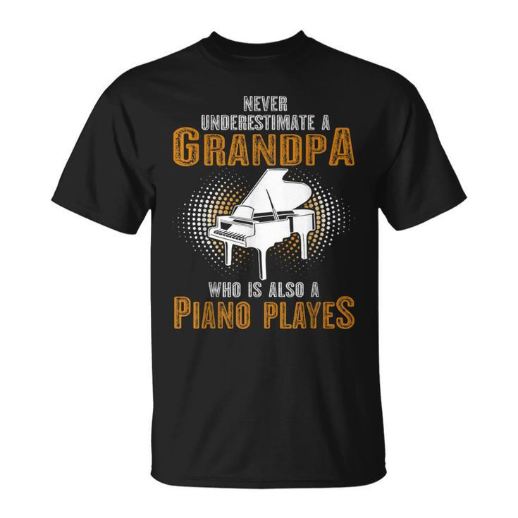 Never Underestimate Grandpa Who Is Also A Piano Player T-Shirt