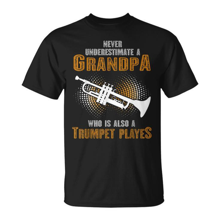 Never Underestimate Grandpa Who Is Also A Trumpet Player T-Shirt