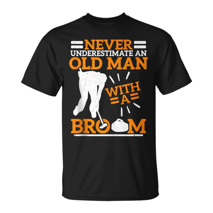 Never Underestimate An Old Man With A Broom Curling T-Shirt