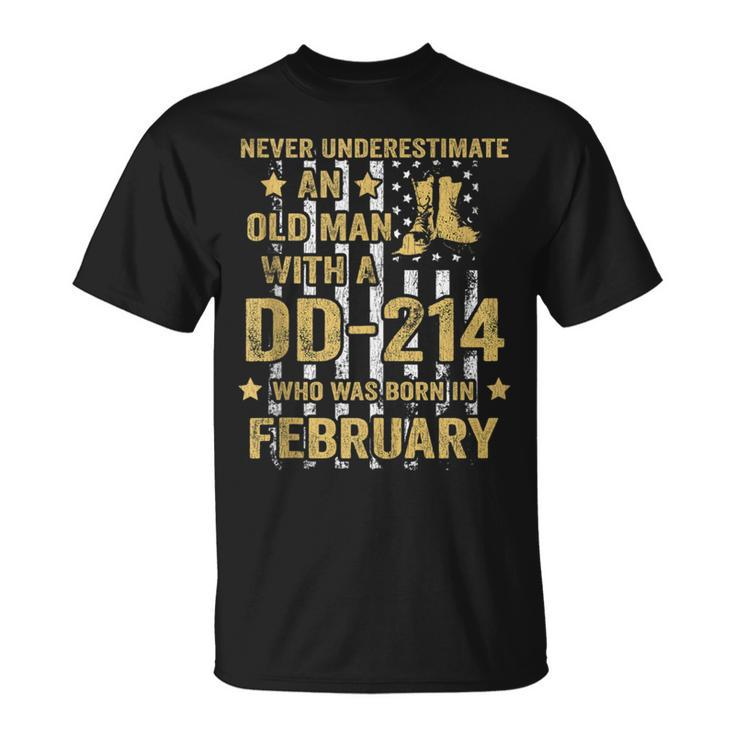 Never Underestimate An Old Man With A Dd-214 February T-Shirt