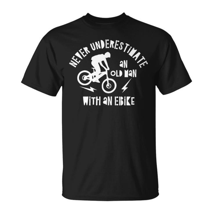 Never Underestimate An Old Man With An Ebike T-Shirt
