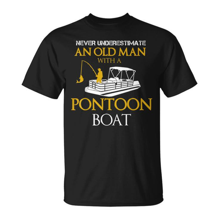 Never Underestimate Old Man Fishing With Pontoon Boat T-Shirt