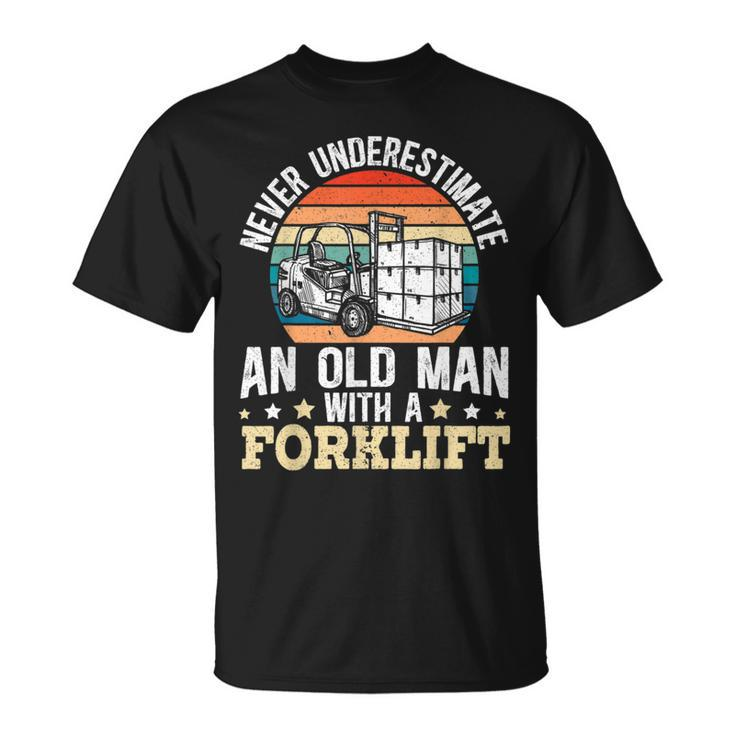 Never Underestimate An Old Man With A Forklift Operator T-Shirt