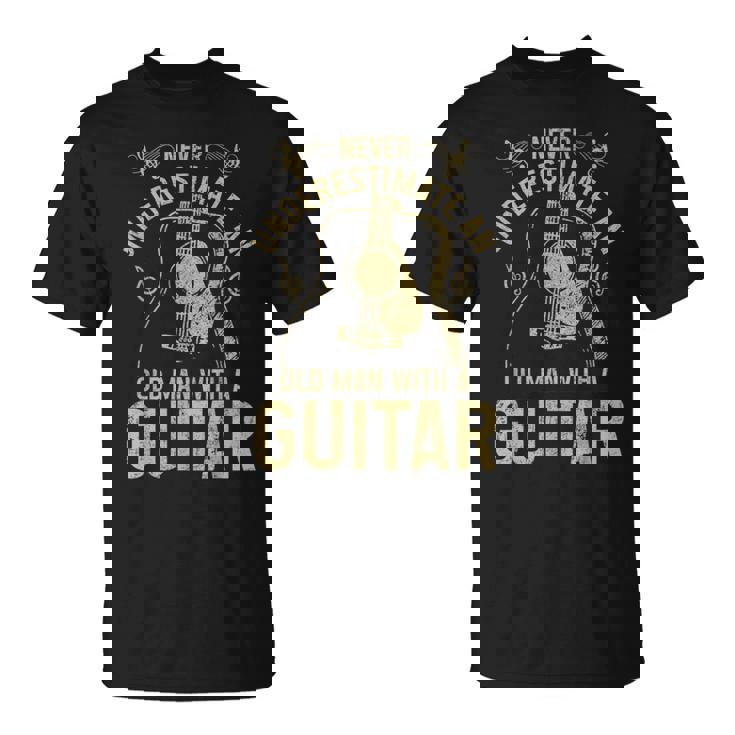 Never Underestimate An Old Man With A Guitar Player T-Shirt