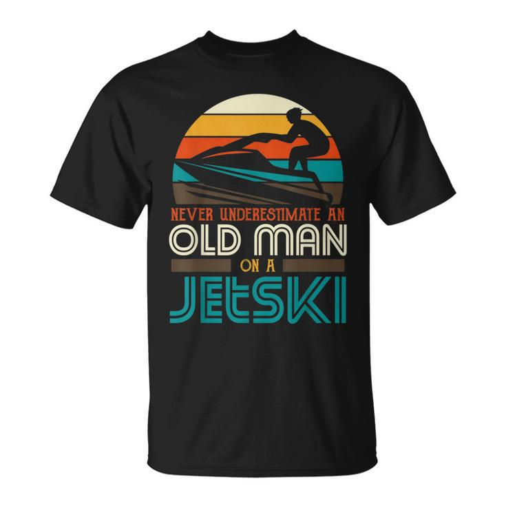 Never Underestimate An Old Man On A Jetski Grandpa Dad T-Shirt