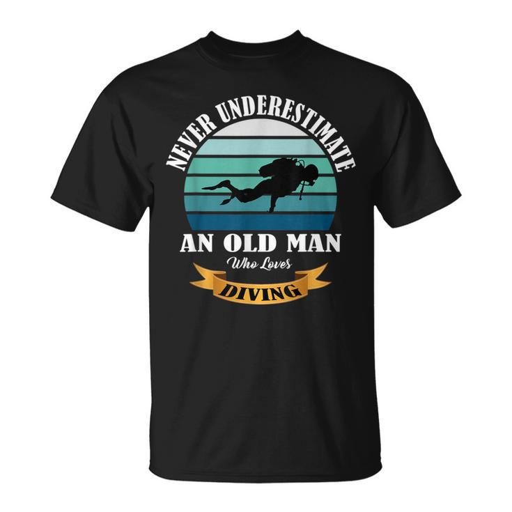 Never Underestimate An Old Man Who Loves Diving T-Shirt