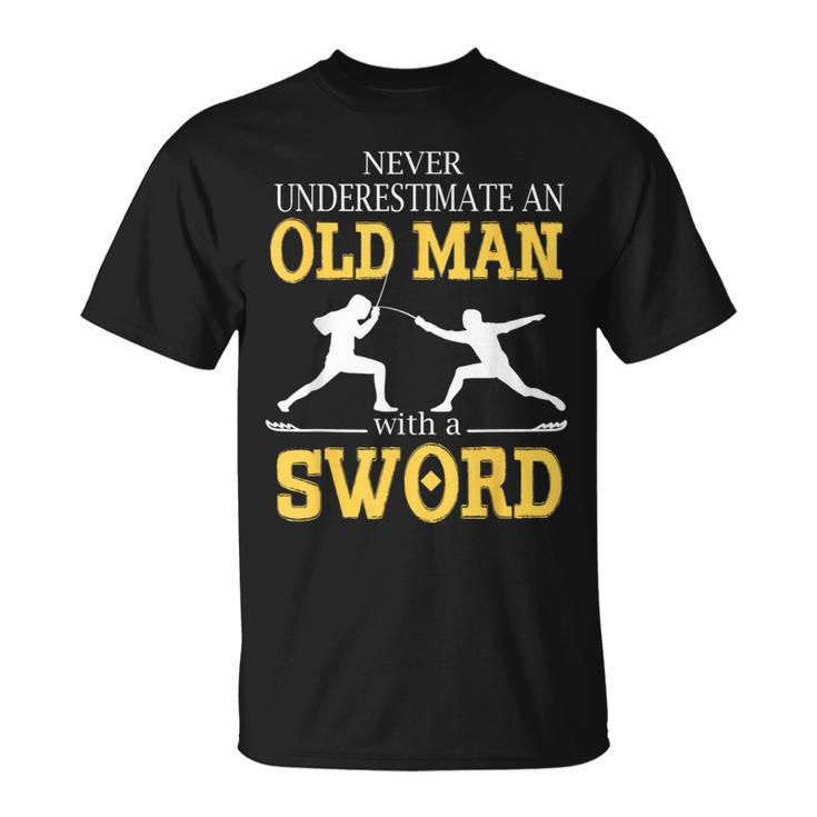 Never Underestimate An Old Man With A Sword T-Shirt