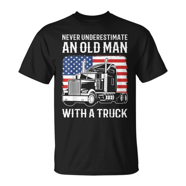 Never Underestimate An Old Man With A Truck Driver T-Shirt