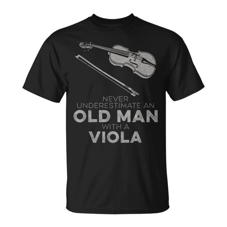 Never Underestimate An Old Man With A Viola T-Shirt