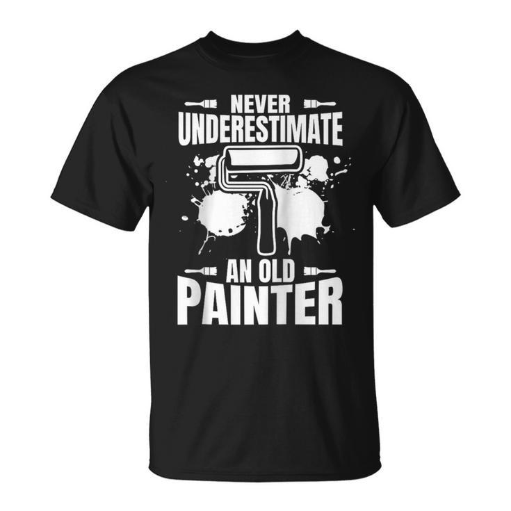 Never Underestimate An Old Painter T-Shirt