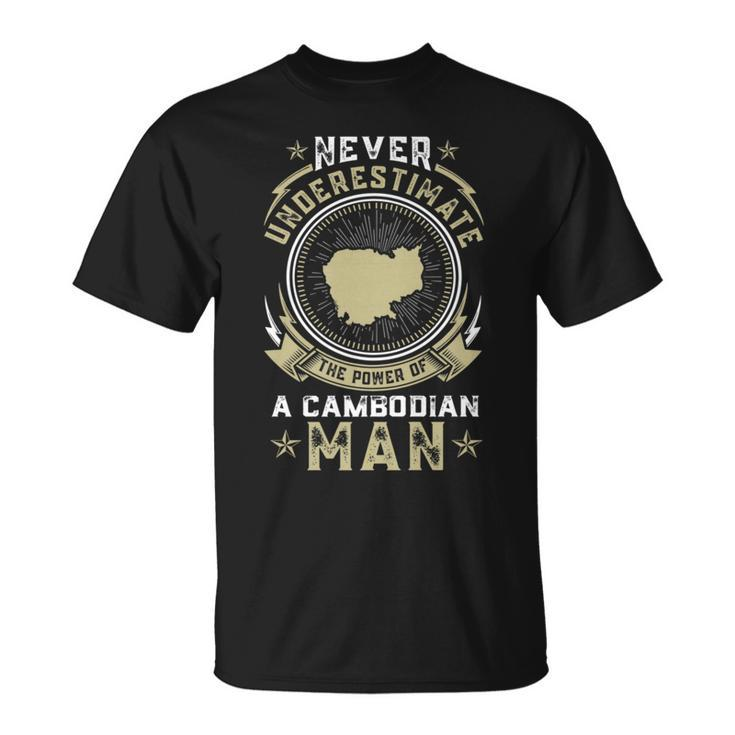Never Underestimate The Power Of A Cambodian Man T-Shirt