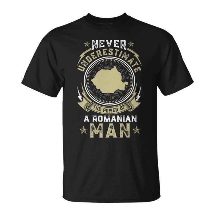 Never Underestimate The Power Of A Romanian Man T-Shirt