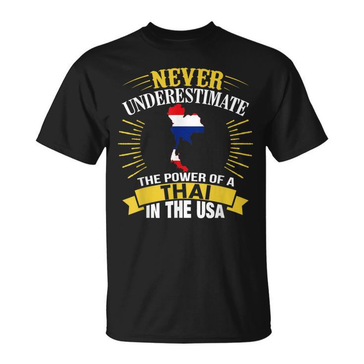 Never Underestimate The Power Of A Thai In Usa T-Shirt